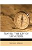 Prayer, the Key of Salvation