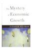 The Mystery of Economic Growth
