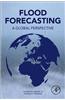 Flood Forecasting: A Global Perspective