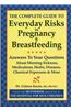 Complete Guide to Everyday Risks in Pregnancy and Breastfeeding