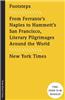 The New York Times: Footsteps: From Ferrante's Naples to Hammett's San Francisco, Literary Pilgrimages Around the World