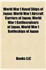World War I Naval Ships of Japan: World War I Aircraft Carriers of Japan, World War I Battlecruisers of Japan, World War I Battleships of Japan