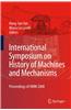 International Symposium on History of Machines and Mechanisms