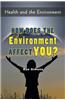 How Does the Environment Affect You?