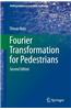 Fourier Transformation for Pedestrians