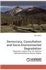 Democracy, Consultation and Socio-Environmental Degradation