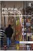 Political Aesthetics: Culture, Critique and the Everyday