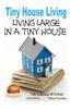 Tiny House Living - Living Large in a Tiny House