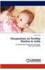 Perspectives on Fertility Decline in India