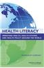 Health Literacy: Improving Health, Health Systems, and Health Policy Around the World: Workshop Summary