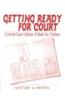 Getting Ready for Court: Criminal Court Edition: A Book for Children