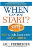When Can You Start?: Ace the Job Interview and Get Hired