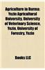 Agriculture in Burma: Yezin Agricultural University, University of Veterinary Science, Yezin, University of Forestry, Yezin