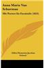 Anna Maria Van Schurman: Mit Portret En Facsimile (1853)