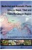Medicinal and Aromatic Plants Used in Nepal, Tibet and Trans-Himalayan Region