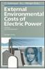 External Environmental Costs of Electric Power Analysis and Internalization