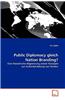 Public Diplomacy Gleich Nation Branding?