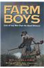 Farm Boys: Lives of Gay Men from the Rural Midwest