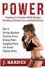 Power Training for Combat, Mma, Boxing, Wrestling, Martial Arts, and Self-Defense