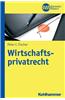 Wirtschaftsprivatrecht