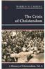 The Crisis of Christendom: 1815-2005: A History of Christendom (Vol. 6)