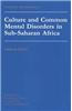 Culture and Common Mental Disorders in Sub-Saharan Africa