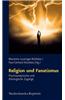 Religion Und Fanatismus: Psychoanalytische Und Theologische Zugange