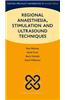 Regional Anaesthesia, Stimulation, and Ultrasound Techniques