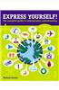 Express Yourself!: The Essential Guide to International Understanding