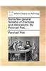 Some few general remarks on fractures and dislocations. By Percivall Pott, ...