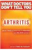 Arthritis: Drug-Free Alternatives to Prevent and Reverse Arthritis