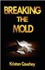 Breaking the Mold