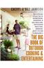 The Big Book of Outdoor Cooking And Entertaining