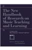The New Handbook of Research on Music Teaching and Learning: A Project of the Music Educators National Conference