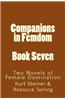 Companions in Femdom - Book Seven: Two Novels of Female Domination