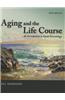 Aging and the Life Course: An Introduction to Social Gerontology