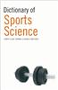 Dictionary of Sport and Exercise Science