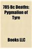 785 BC Deaths: Pygmalion of Tyre