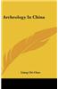 Archeology in China