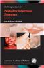 Challenging Cases in Pediatric Infectious Diseases
