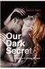 Our Dark Secret: A Modern Cuckold Memoir