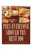 Pies Everyone Should Try: Best 100