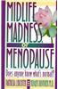 Midlife, Madness, or Menopause