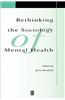 Rethinking the Sociology of Mental Health