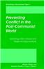 Preventing Conflict in the Post-Communist World: Mobilizing International and Regional Organizations