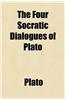 The Four Socratic Dialogues of Plato