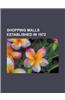 Shopping Malls Established in 1972: Crabtree Valley Mall, Palmer Park Mall, Livingston Mall, the Mercat Shopping Centre, Fashion Square Mall