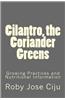 Cilantro, the Coriander Greens: Growing Practices and Nutritional Information