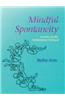 Mindful Spontaneity