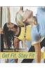 Get Fit, Stay Fit